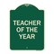 Signmission Teacher of the Year Heavy-Gauge Aluminum Architectural Sign, 24" x 18", G-1824-22828 A-DES-G-1824-22828 - alternate 1